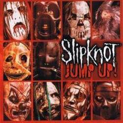 Slipknot (USA-1) : Jump Up!
